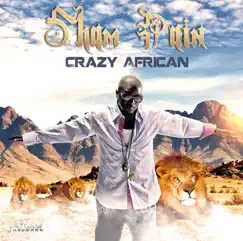 Crazy African (Club NGR Mix) - Single by Sham Pain album reviews, ratings, credits
