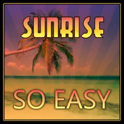 So Easy - Single by Sunrise album reviews, ratings, credits