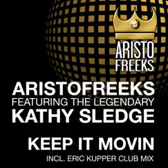 Keep It Movin' (feat. Kathy Sledge) [Aristo Classic Disco Mix] Song Lyrics