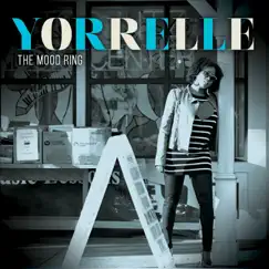 The Mood Ring by Yorrelle album reviews, ratings, credits
