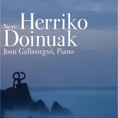 Nere Herriko Doinuak by Josu Gallastegui album reviews, ratings, credits