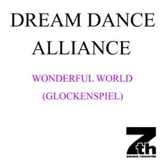 Wonderful World (Glockenspiel) [Remixes] - EP by Dream Dance Alliance album reviews, ratings, credits