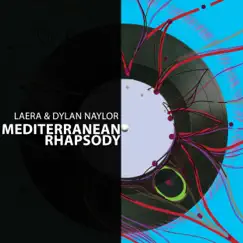 Mediterranean Rhapsody - Single by Laera & Dylan Naylor album reviews, ratings, credits