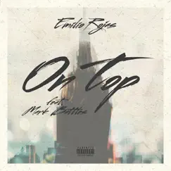 On Top (feat. Mark Battles) - Single by Emilio Rojas album reviews, ratings, credits