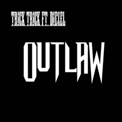 Outlaw (feat. Diezel) Song Lyrics