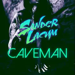Caveman - Single by Sander Lacum album reviews, ratings, credits