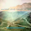 Your Love Carries Me album lyrics, reviews, download