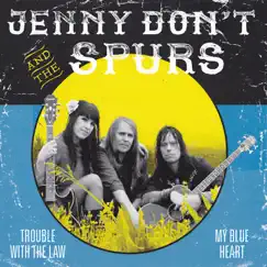 Trouble with the Law - Single by Jenny Don't And The Spurs album reviews, ratings, credits