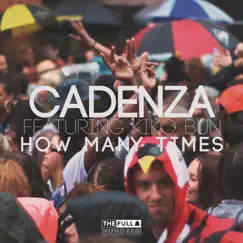 How Many Times? - Single by Cadenza album reviews, ratings, credits