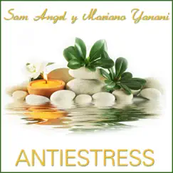 Antiestress by Sam Angel & Mariano Yanani album reviews, ratings, credits