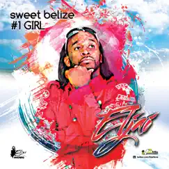 Sweet Belize (#1 Girl) - Single by Eljai album reviews, ratings, credits