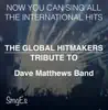 The Global HitMakers: Dave Matthews Band (Karaoke Version) album lyrics, reviews, download
