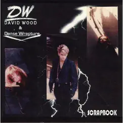 Scrapbook by David Wood & Danse Wrapture album reviews, ratings, credits