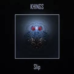 Slip - Single by Khings album reviews, ratings, credits