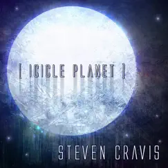 Icicle Planet - Single by Steven Cravis album reviews, ratings, credits