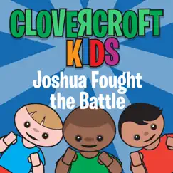 Joshua Fought the Battle by Clovercroft Kids album reviews, ratings, credits