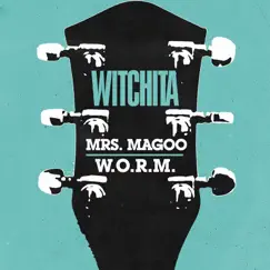 Mrs. Magoo / W.O.R.M. - Single by Witchita album reviews, ratings, credits