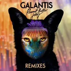 Peanut Butter Jelly (Remixes) - EP by Galantis album reviews, ratings, credits