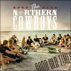 Good Old Times - Single by The Northern Cowboys album reviews, ratings, credits