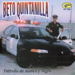 Patrulla de Blanco y Negro by Beto Quintanilla album reviews, ratings, credits