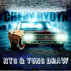 Chevy Rydyn - Single by Ntg & Yung Draw album reviews, ratings, credits