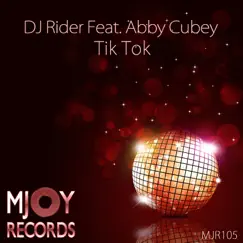 Tik Tok (feat. Abby Cubey) - Single by DJ Rider album reviews, ratings, credits