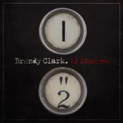 12 Stories by Brandy Clark album reviews, ratings, credits
