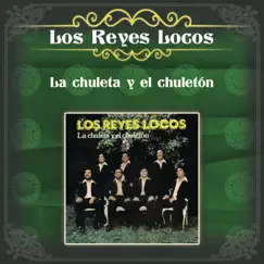 La Chuleta y el Chuletón by Los Reyes Locos album reviews, ratings, credits