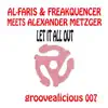 Let It All Out (Shout) [AL-Faris & Freakquencer Meets Alexander Metzger] [Javier Misa Mix] - Single album lyrics, reviews, download