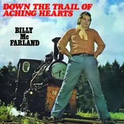 Down the Trail of Aching Hearts by Billy McFarland album reviews, ratings, credits