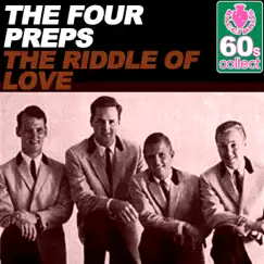 The Riddle of Love (Remastered) - Single by The Four Preps album reviews, ratings, credits