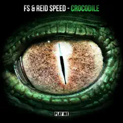 Crocodile - Single by FS & Reid Speed album reviews, ratings, credits
