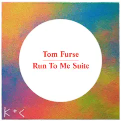 Run to Me Suite - EP by Tom Furse album reviews, ratings, credits