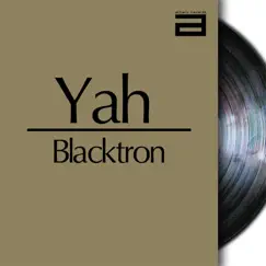 Yah - Single by Blacktron album reviews, ratings, credits