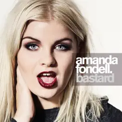 Bastard - Single by Amanda Fondell album reviews, ratings, credits