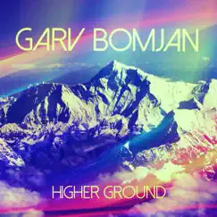 Higher Ground by Garv Bomjan album reviews, ratings, credits