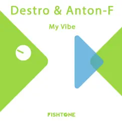 My Vibe - Single by Destro & ANTON%F album reviews, ratings, credits