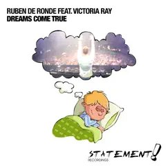 Dreams Come True (feat. Victoria Ray) - EP by Ruben de Ronde album reviews, ratings, credits