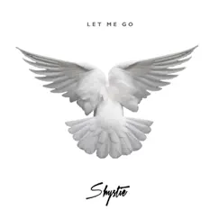 Let Me Go (feat. Jalissa) - Single by Shystie album reviews, ratings, credits