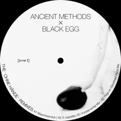 Ohne Hände (The Remixes) - EP by Ancient Methods & Black Egg album reviews, ratings, credits