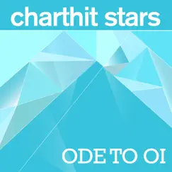Ode to Oi (Radio Edit) - Single by Charthit Stars album reviews, ratings, credits