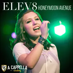 Honeymoon Avenue - Single by A Cappella Academy album reviews, ratings, credits