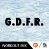 G.D.F.R. (Pier Remix Workout Mix) - Single album lyrics, reviews, download