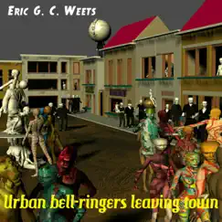 Urban Bellringers Leaving Town (Instrumental) [Instrumental] - Single by Eric G. C. Weets album reviews, ratings, credits