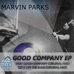 The Good Company - Single by Marvin Parks album reviews, ratings, credits