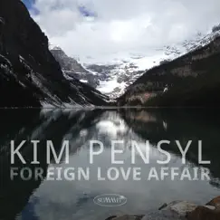 Foreign Love Affair by Kim Pensyl album reviews, ratings, credits
