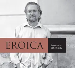 Eroica by Konstantin Scherbakov album reviews, ratings, credits