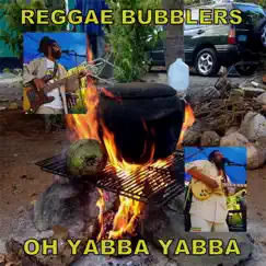 Oh Yabba Yabba by The Reggae Bubblers album reviews, ratings, credits