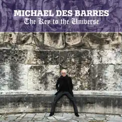 The Key to the Universe by Michael Des Barres album reviews, ratings, credits