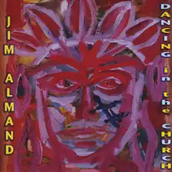 Dancing in the Church by Jim Almand album reviews, ratings, credits